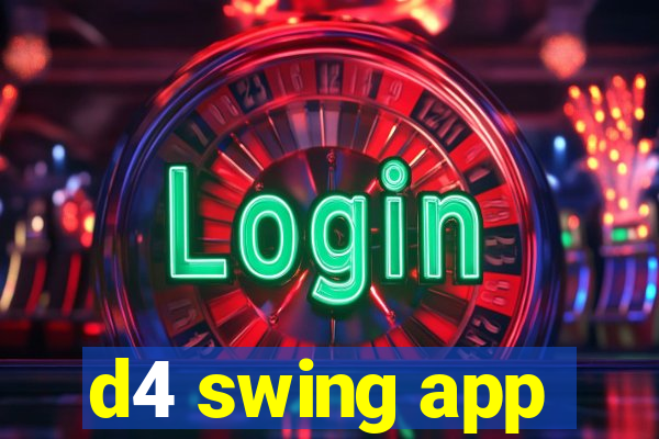 d4 swing app